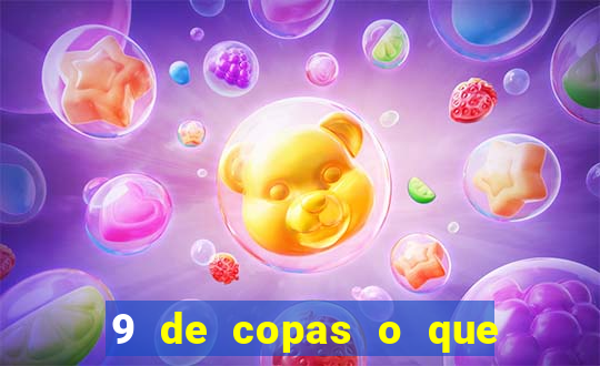 9 de copas o que ele sente por mim